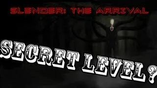 SLENDER SECRET LEVEL? - Slender - The Arrival - Bonus?