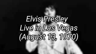 Elvis Presley - Live in Las Vegas (August 13, 1970) [Midnight Show]