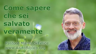 Sei veramente salvato? Come sapere -- vari brani -- Marco deFelice