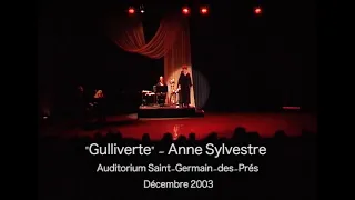 Anne Sylvestre - Gulliverte (Extrait du spectacle "Les chemins du vent")