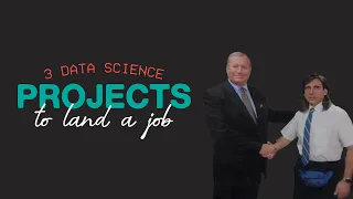 3 Data Science Projects To Land A Job