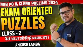 EXAM वाले PUZZLES 🔥| REAL APPROACH | RRB PO & CLERK 2024 | ANKUSH LAMBA