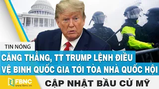 Bầu cử Mỹ 2020 7/1 | Căng thẳng, Tt Trump lệnh điều vệ binh Quốc gia tới tòa nhà Quốc hội | FBNC