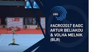 Artur BELIAKOU & Volha MELNIK (BLR) - 2017 Acro European silver medallists, all-around