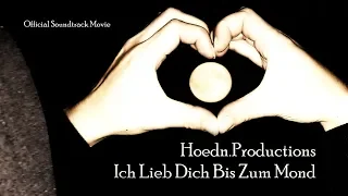 Ich Lieb Dich Bis Zum Mond (Official Movie)