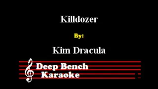 Kim Dracula - Killdozer ( Custom Karaoke Version)