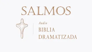 19  SALMOS   AUDIO BIBLIA DRAMATIZADA   NUEVA TRADUCCIÓN VIVIENTE