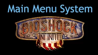 Bioshock Infinite - Main Menu System