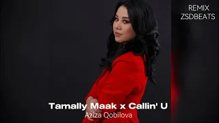 Aziza Qobilova - Tamally Maak x Callin' U ( ZSDBEATS ORGINAL Remix )