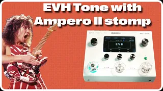 Capturing Eddie Van Halen's Iconic Tone with Ampero 2 Stomp: Step-by-Step Guide