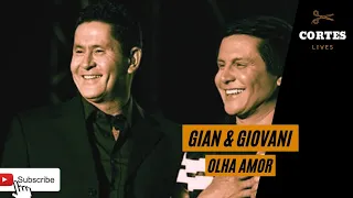 GIAN & GIOVANI - OLHA AMOR #LiveTopOfMind