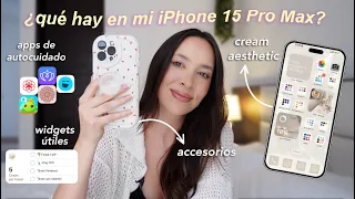 iPhone 15 Pro Max ✨ aesthetic, apps de autocuidado, accesorios y más | Nancy Loaiza