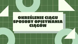 Określenie ciągu, sposoby opisywania ciągów.