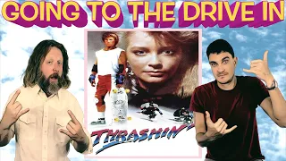 THRASHIN' | 80s | MOVIE REACTION | REVIEW | COMMENTARY | GOING TO THE DRIVE IN