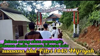 SUASANA MENYAMBUT LEBARAN IDUL FITRI, YANG PENUH KENANGAN DI KAMPUNG SENDIRI @oro1809