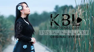 Tsis tau koj lawm - Xyy Lee (Cover by Kab Npauj Laim)