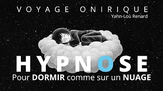 HYPNOSE pour DORMIR comme sur un nuage ☁️ (Ondes Thêta - Sommeil profond)