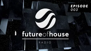 Future Of House Radio - Episode 003 - November 2020 Mix