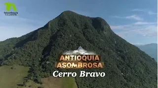 Antioquia Asombrosa, Cerro Bravo de Fredonia - Teleantioquia