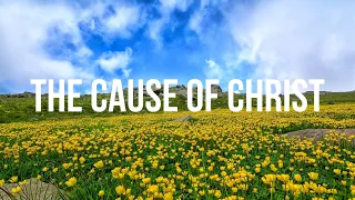 THE CAUSE OF CHRIST || LYRICS