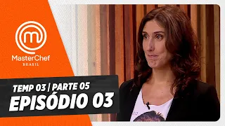 EPISÓDIO 03 - 5/5: SELETIVA E BOOTCAMP | TEMP 03 HD | MASTERCHEF BRASIL