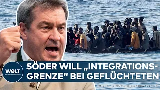 SÖDER: Maßnahme gegen Flüchtlingsstrom – Bayerns Ministerpräsident fordert "Integrationsgrenze"