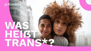 Trans*, Transidentität & Co. - was jeder über Transgender wissen sollte