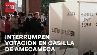 Elecciones Estado de México; Interrumpen votación en casilla 206 de Amecameca - Las Noticias