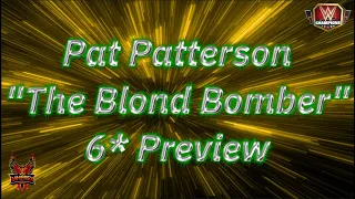 Pat Patterson "The Blonde Bomber" 6* Preview Featuring 6 Builds