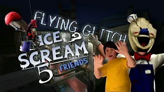 Ice Scream 5 Friends - Flying Glitch