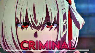 Criminal | Lycoris Recoil Edit