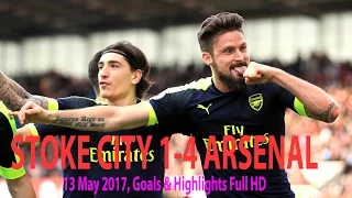 STOKE CITY vs ARSENAL 1 4 ALL GOALS & HIGHLIGHTS  PREMIER LEAGUE 13 MAY 2017 FULL HD