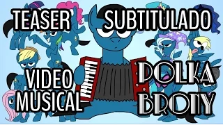 Brony Polka Animated  - "Popurrí Brony" Subtitulado - TEASER