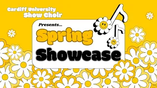 Cardiff University Show Choir Spring Showcase