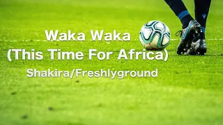 Waka Waka (This Time For Africa) -Shakira/Freshlyground (Karaoke Version)