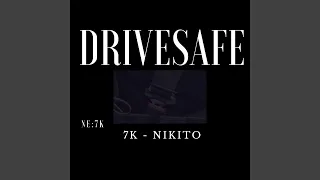 Drivesafe (feat. Nikito)