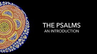 The Psalms - An Introduction