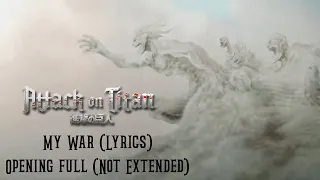 Attack on Titan Season 4 - My War by Shinsei Kamattechan (Lyrics) | Opening Full (Not Extended)