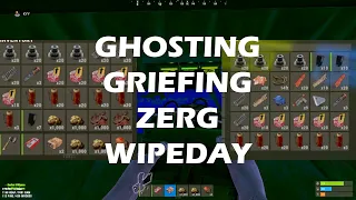 GHOSTING ZERG AND GRIEFING WIPEDAY - RUST