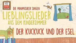 Der Kuckuk und der Esel I Kinderlieder I Lieblingslieder  aus dem Kinderzimmer I Die Minimusiker
