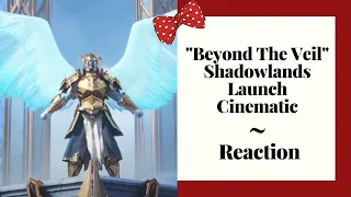 Beyond the Veil - Shadowlands Launch Cinematic Reaction