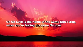 Love is the name of the game ** Patty * Ryan ** Lyrics