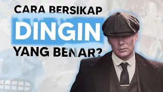 Bagaimana Cara Bersikap Dingin/Cool Yang Benar?