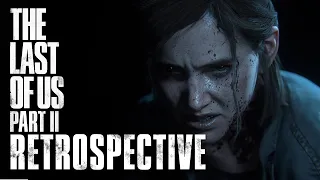 The Last of Us Part 2 Retrospective