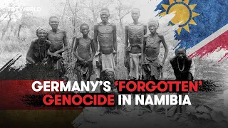 Germany’s ‘forgotten’ genocide in Namibia