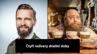 Čtyři nešvary dnešní doby - Daniel Šmíd