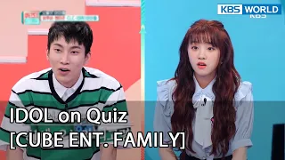 [ENG] IDOL on Quiz #2 (CUBE ENT.FAMILY) KBS WORLD TV legend program requested by fans | KBS WORLD TV