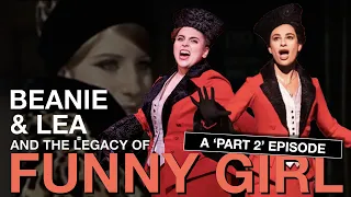 Staged Right - Episode 15: Beanie & Lea and the Legacy of 'Funny Girl': Part 2