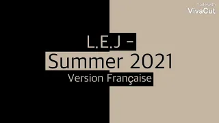 L.E.J - Summer 2021 ( Version Française )