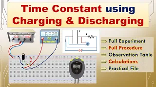 Capacitor Charging Discharging | Time Constant | Full Experiment | Practical File